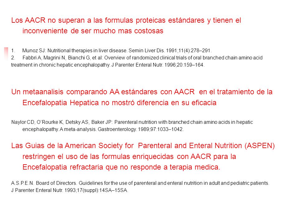 Los AACR no superan a las formulas proteicas estándares y tienen el inconveniente de ser mucho mas costosas