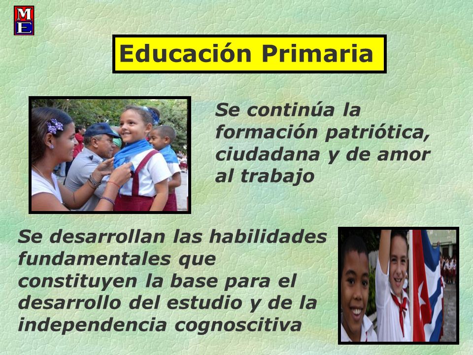 Educación Primaria Se continúa la formación patriótica, ciudadana y de amor al trabajo.