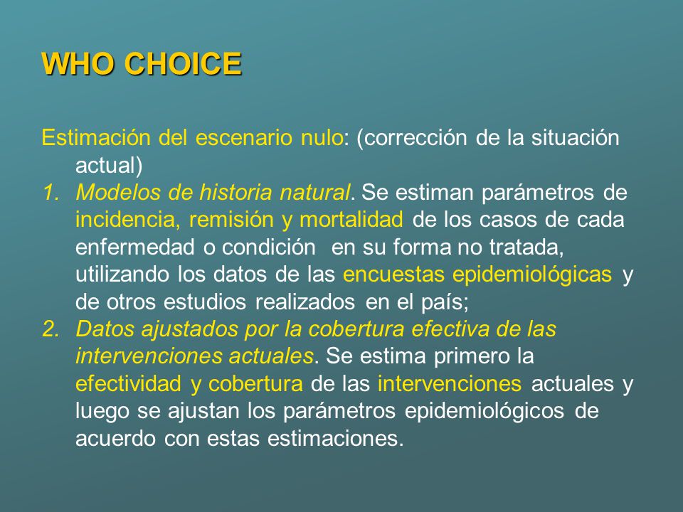WHO CHOICE Estimación del escenario nulo: (corrección de la situación actual)
