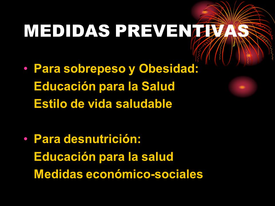 MEDIDAS PREVENTIVAS Para sobrepeso y Obesidad: Educación para la Salud