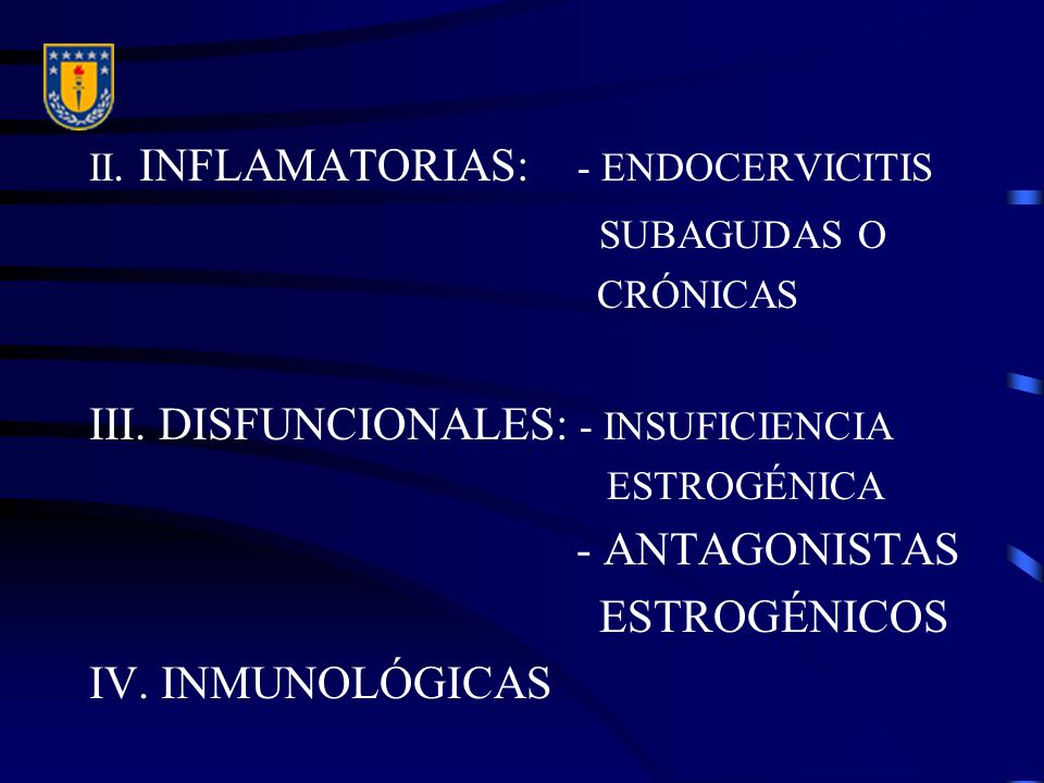 III. DISFUNCIONALES: - INSUFICIENCIA - ANTAGONISTAS ESTROGÉNICOS