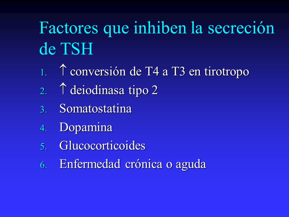 Factores que inhiben la secreción de TSH