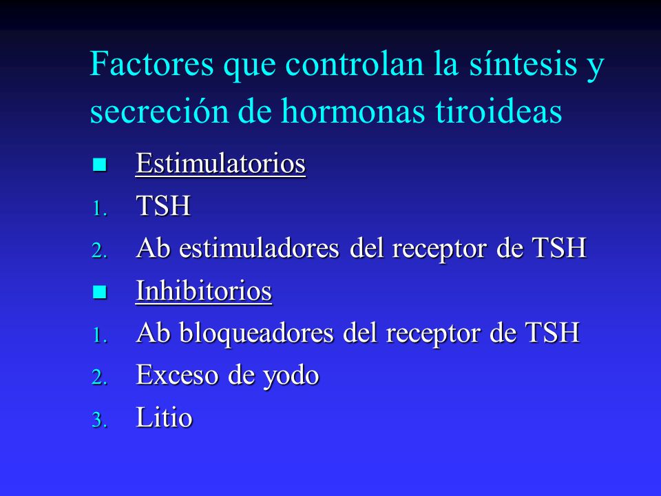 Factores que controlan la síntesis y secreción de hormonas tiroideas
