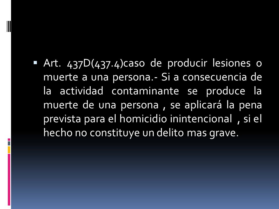 Art. 437D(437. 4)caso de producir lesiones o muerte a una persona