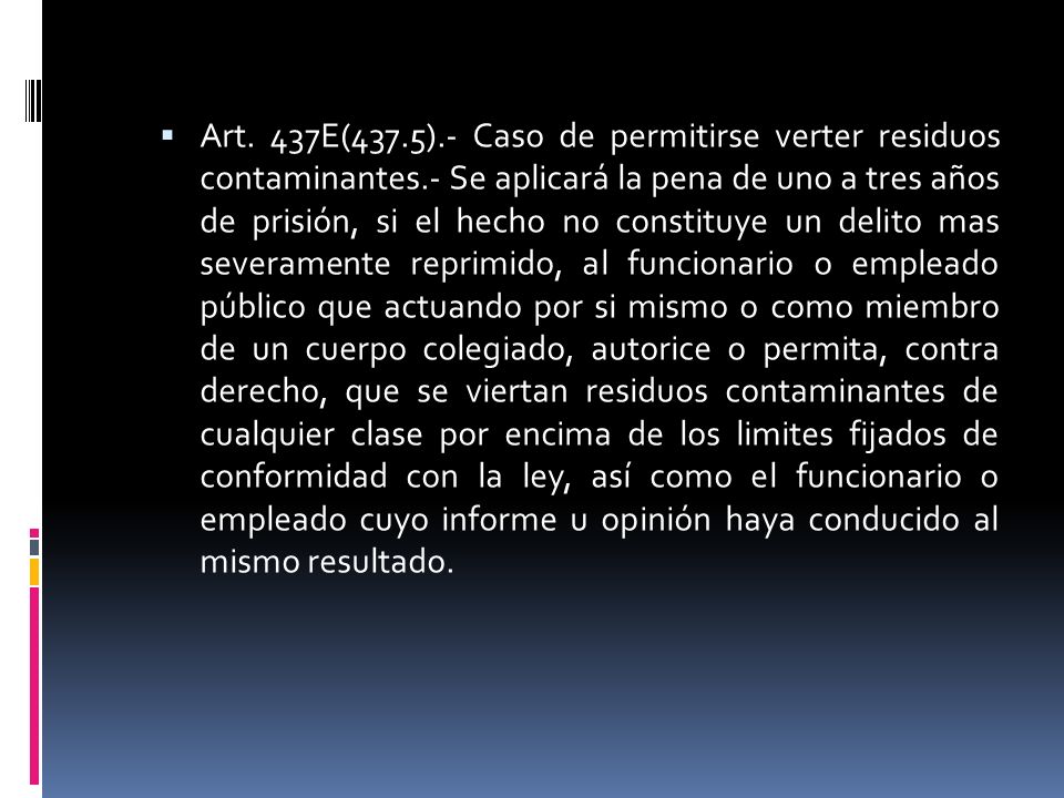 Art. 437E(437. 5). - Caso de permitirse verter residuos contaminantes