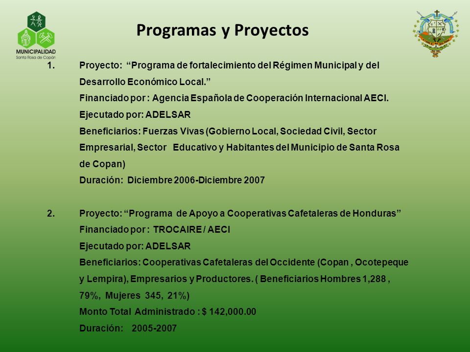 Programas y Proyectos Proyecto: Programa de fortalecimiento del Régimen Municipal y del Desarrollo Económico Local.