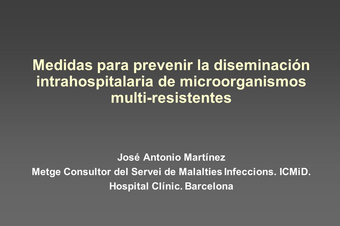 Medidas para prevenir la diseminación intrahospitalaria de microorganismos multi-resistentes