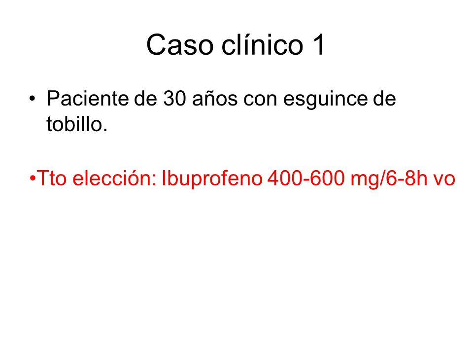 Caso clínico 1 Paciente de 30 años con esguince de tobillo.