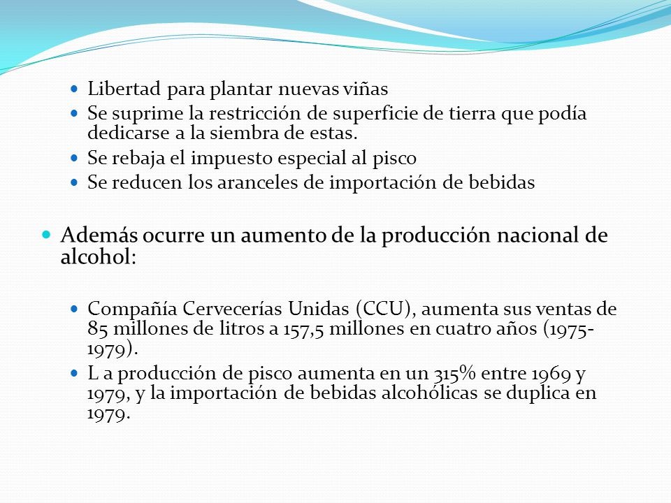 Además ocurre un aumento de la producción nacional de alcohol: