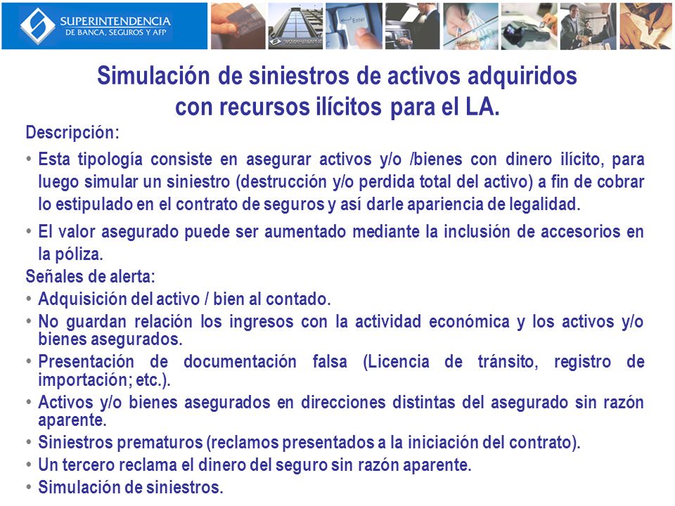 Simulación de siniestros de activos adquiridos con recursos ilícitos para el LA.