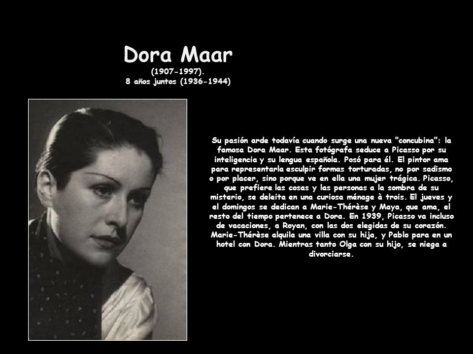 Dora Maar ( ). 8 años juntos ( )