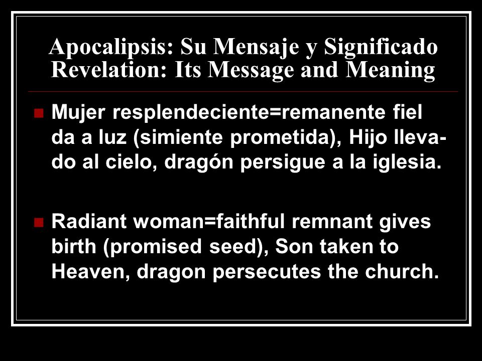 Apocalipsis: Su Mensaje y Significado Revelation: Its Message and Meaning