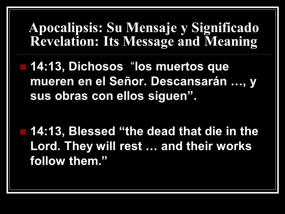 Apocalipsis: Su Mensaje y Significado Revelation: Its Message and Meaning