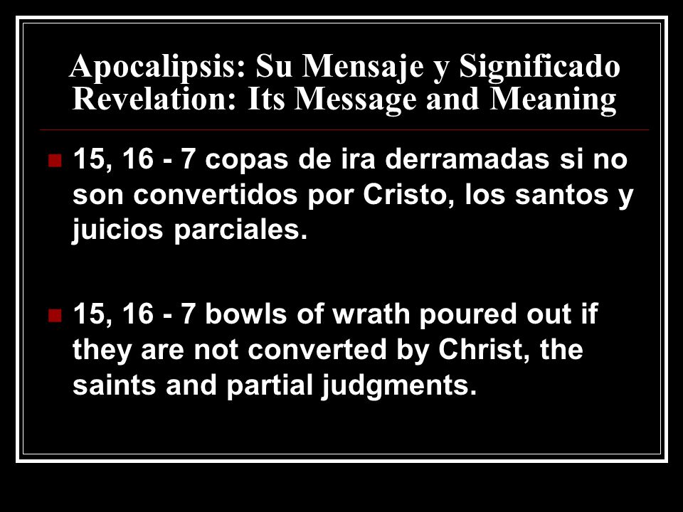 Apocalipsis: Su Mensaje y Significado Revelation: Its Message and Meaning