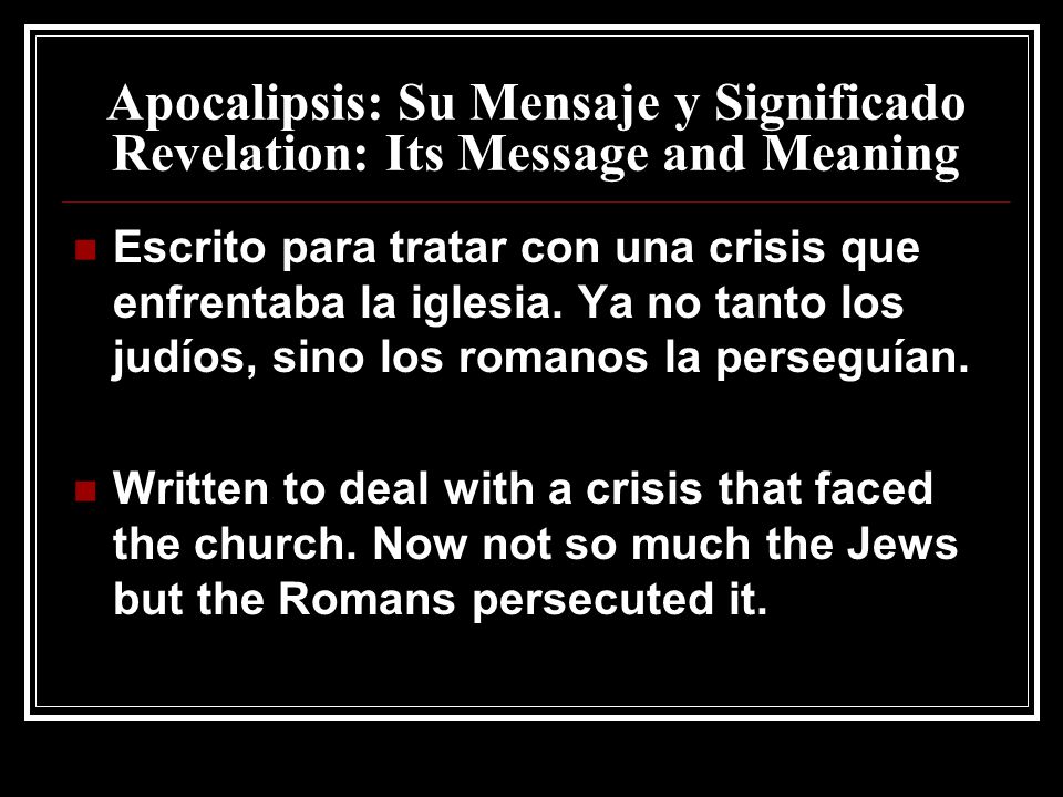 Apocalipsis: Su Mensaje y Significado Revelation: Its Message and Meaning