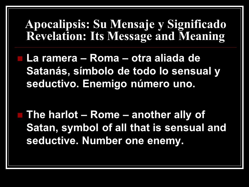 Apocalipsis: Su Mensaje y Significado Revelation: Its Message and Meaning