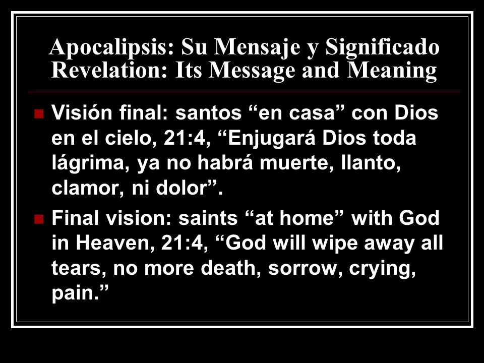Apocalipsis: Su Mensaje y Significado Revelation: Its Message and Meaning
