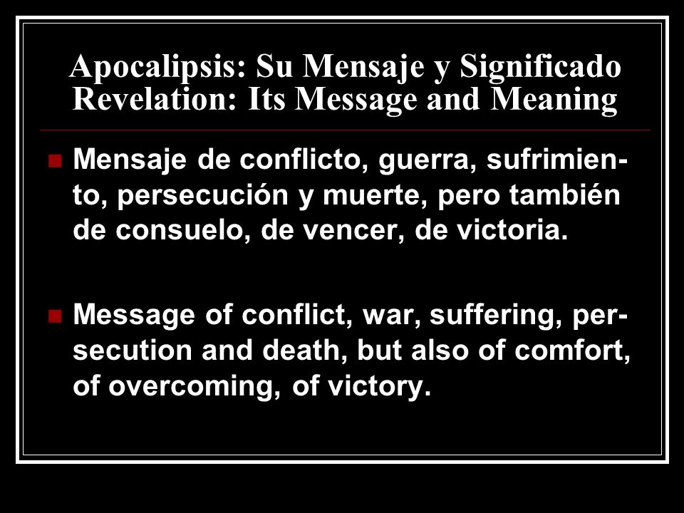 Apocalipsis: Su Mensaje y Significado Revelation: Its Message and Meaning