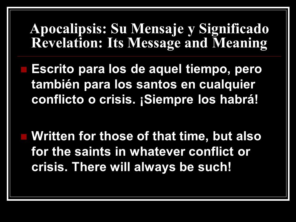 Apocalipsis: Su Mensaje y Significado Revelation: Its Message and Meaning