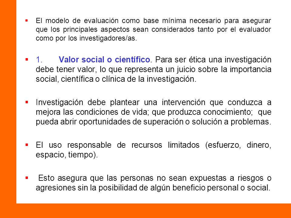El modelo de evaluación como base mínima necesario para asegurar que los principales aspectos sean considerados tanto por el evaluador como por los investigadores/as.