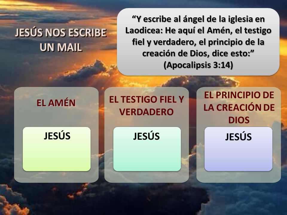 EL TESTIGO FIEL Y VERDADERO EL PRINCIPIO DE LA CREACIÓN DE DIOS