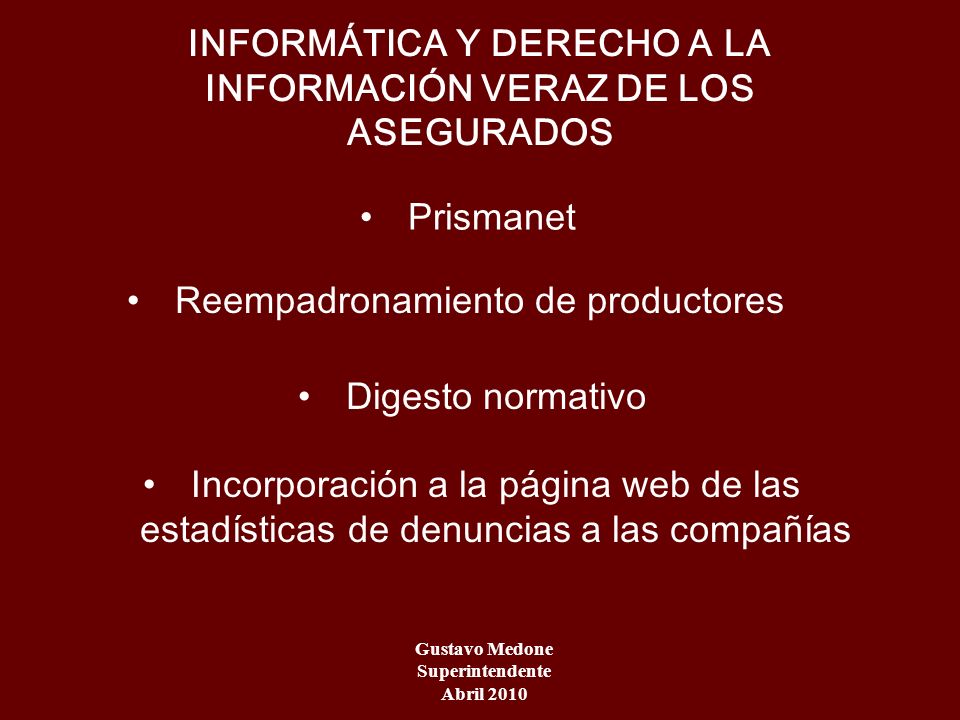 INFORMÁTICA Y DERECHO A LA INFORMACIÓN VERAZ DE LOS ASEGURADOS
