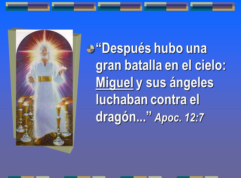Después hubo una gran batalla en el cielo: Miguel y sus ángeles luchaban contra el dragón... Apoc.