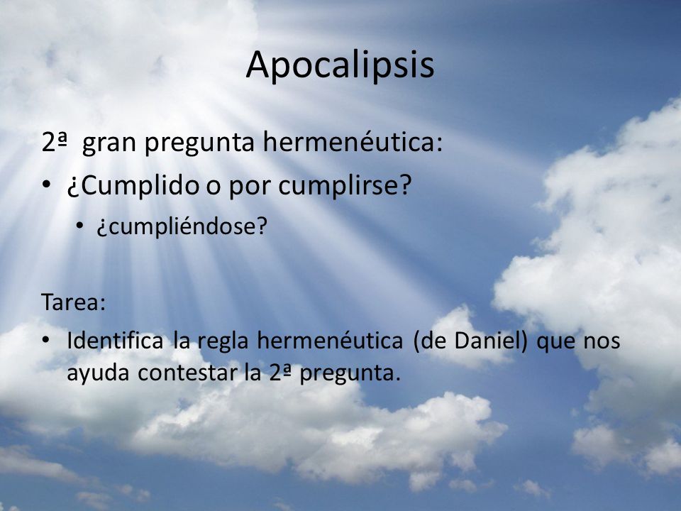 Apocalipsis 2ª gran pregunta hermenéutica: ¿Cumplido o por cumplirse
