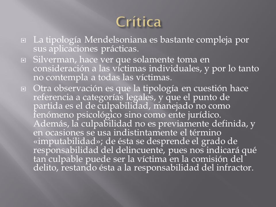 Crítica La tipología Mendelsoniana es bastante compleja por sus aplicaciones prácticas.