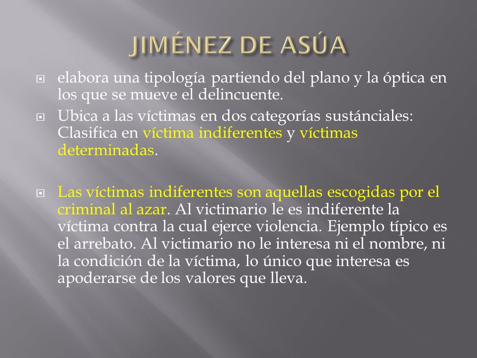 JIMÉNEZ DE ASÚA elabora una tipología partiendo del plano y la óptica en los que se mueve el delincuente.