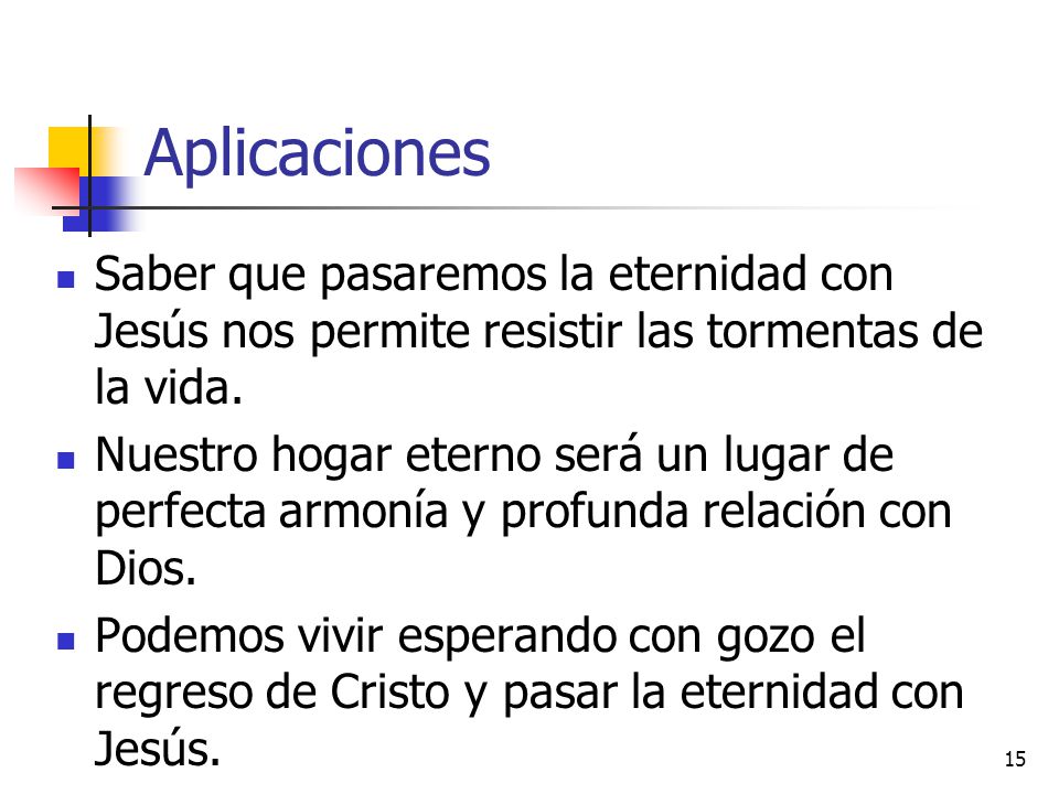 Aplicaciones Saber que pasaremos la eternidad con Jesús nos permite resistir las tormentas de la vida.