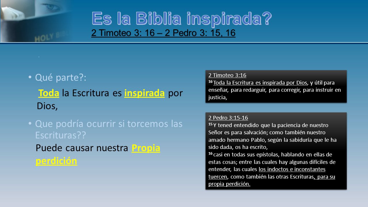 Es la Biblia inspirada 2 Timoteo 3: 16 – 2 Pedro 3: 15, 16