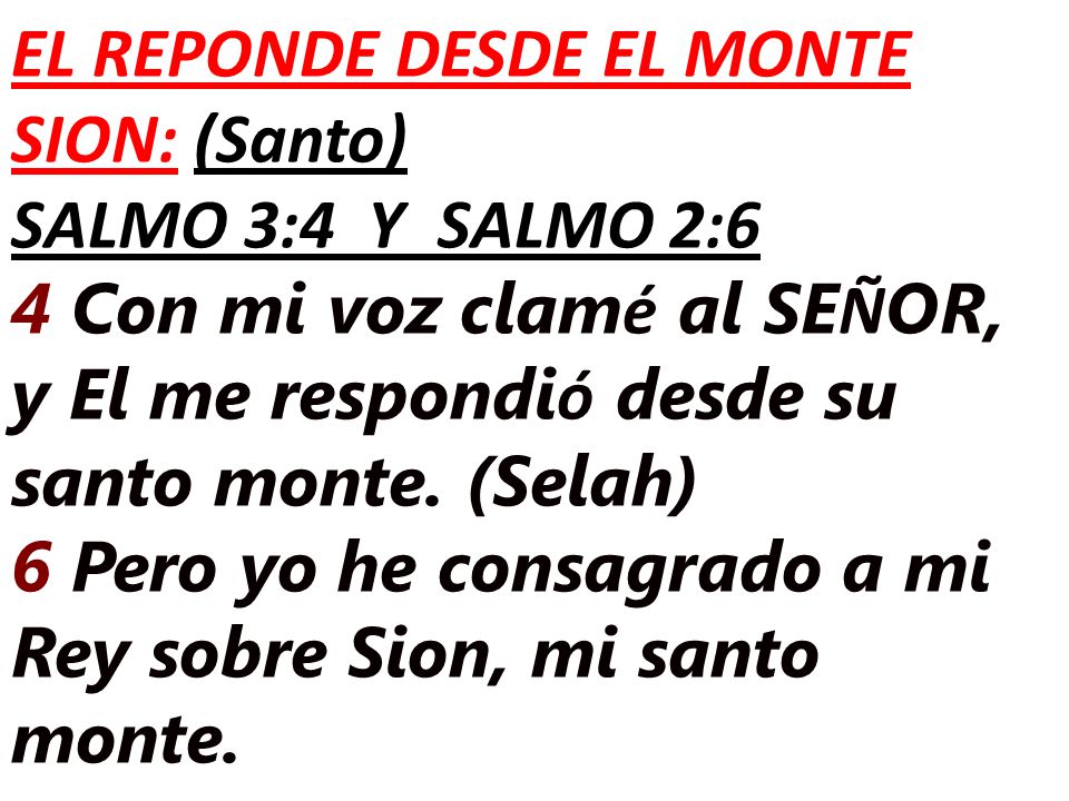 EL REPONDE DESDE EL MONTE SION: (Santo)