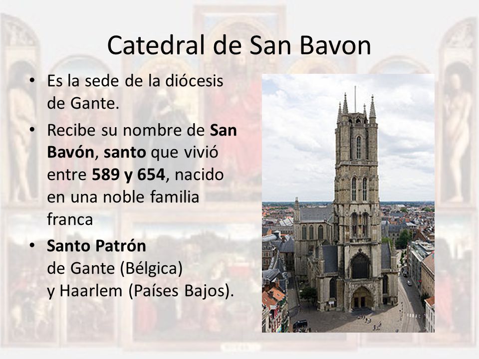 Catedral de San Bavon Es la sede de la diócesis de Gante.