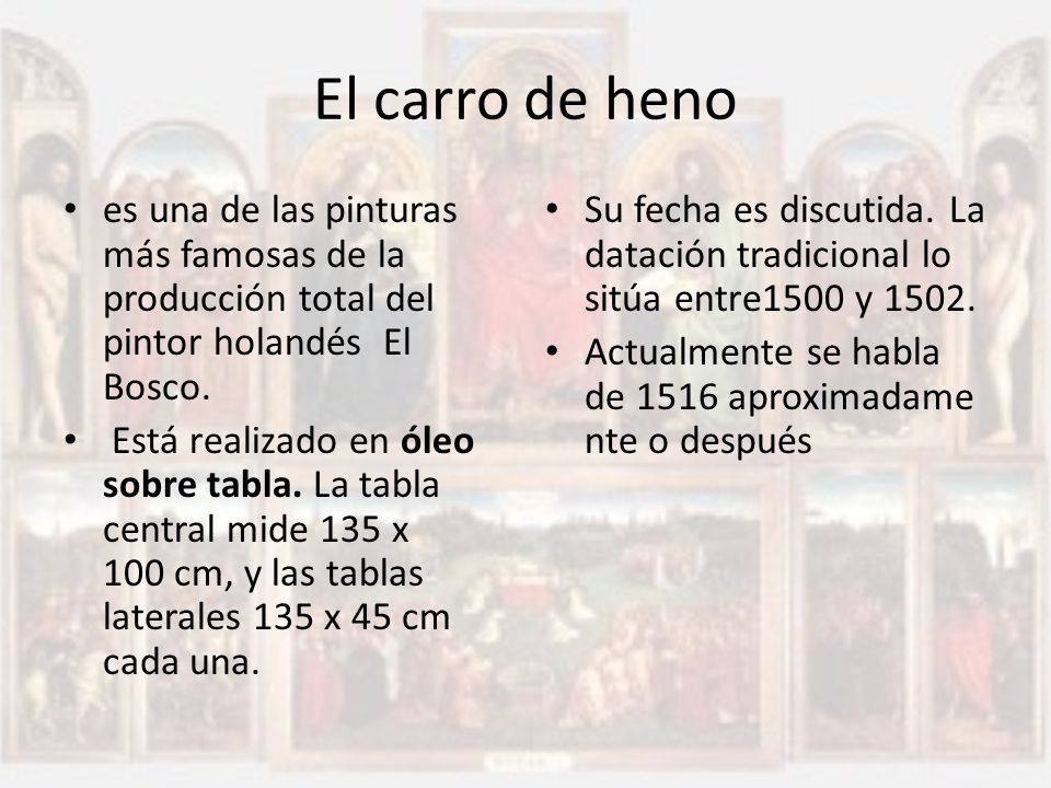El carro de heno es una de las pinturas más famosas de la producción total del pintor holandés El Bosco.