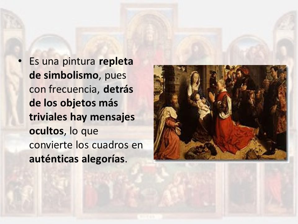 Es una pintura repleta de simbolismo, pues con frecuencia, detrás de los objetos más triviales hay mensajes ocultos, lo que convierte los cuadros en auténticas alegorías.