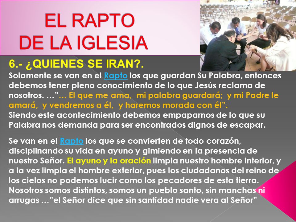 EL RAPTO DE LA IGLESIA 6.- ¿QUIENES SE IRAN .