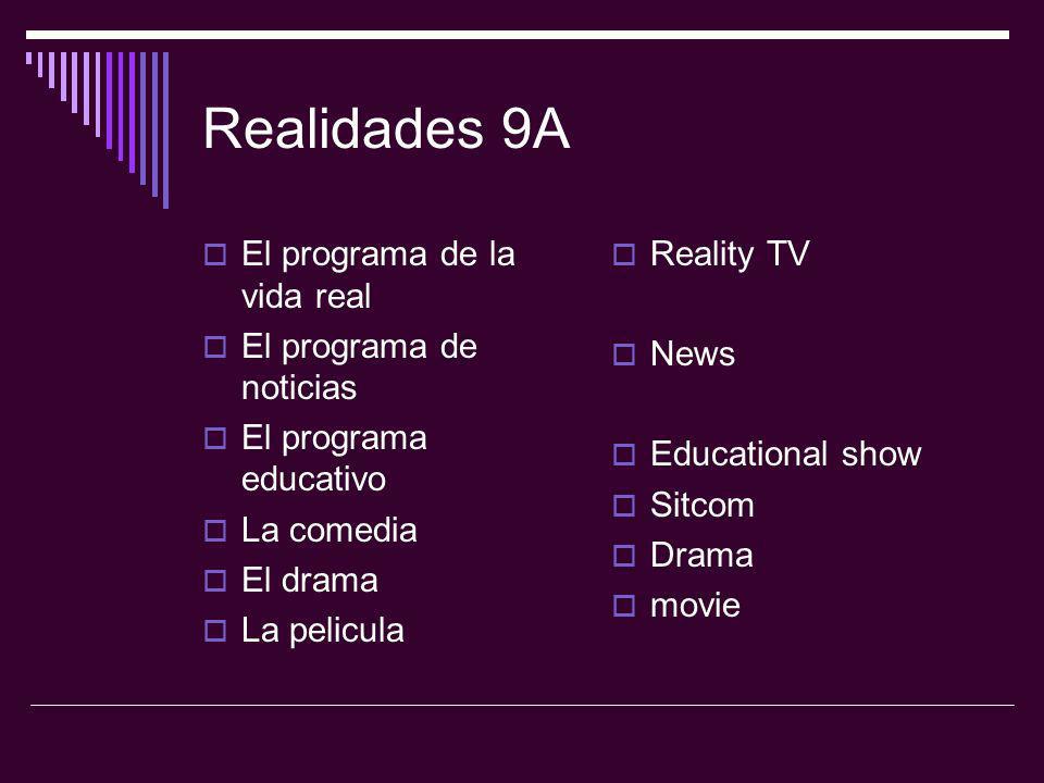 Realidades 9A El programa de la vida real El programa de noticias