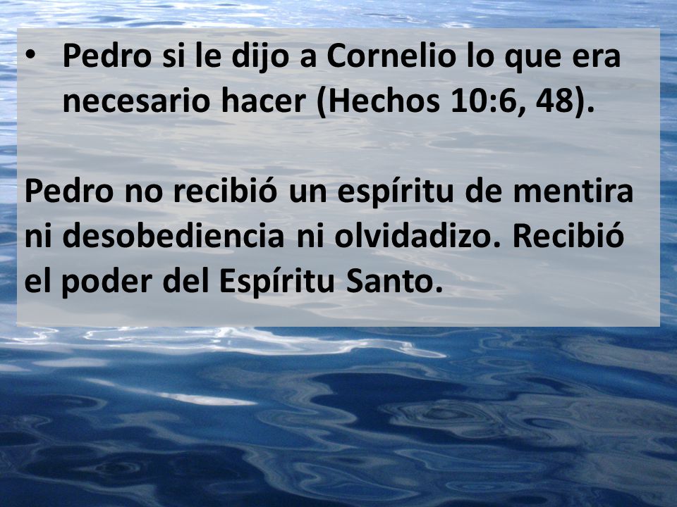 Pedro si le dijo a Cornelio lo que era