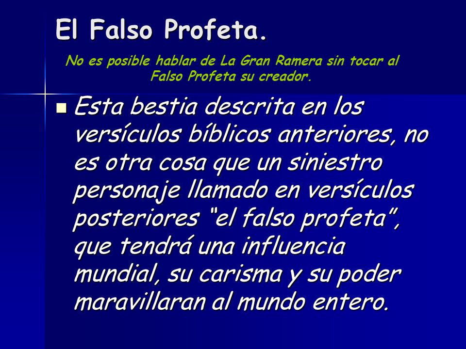 El Falso Profeta. No es posible hablar de La Gran Ramera sin tocar al Falso Profeta su creador.
