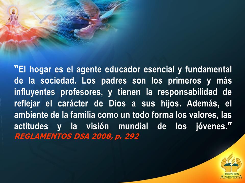 El hogar es el agente educador esencial y fundamental de la sociedad