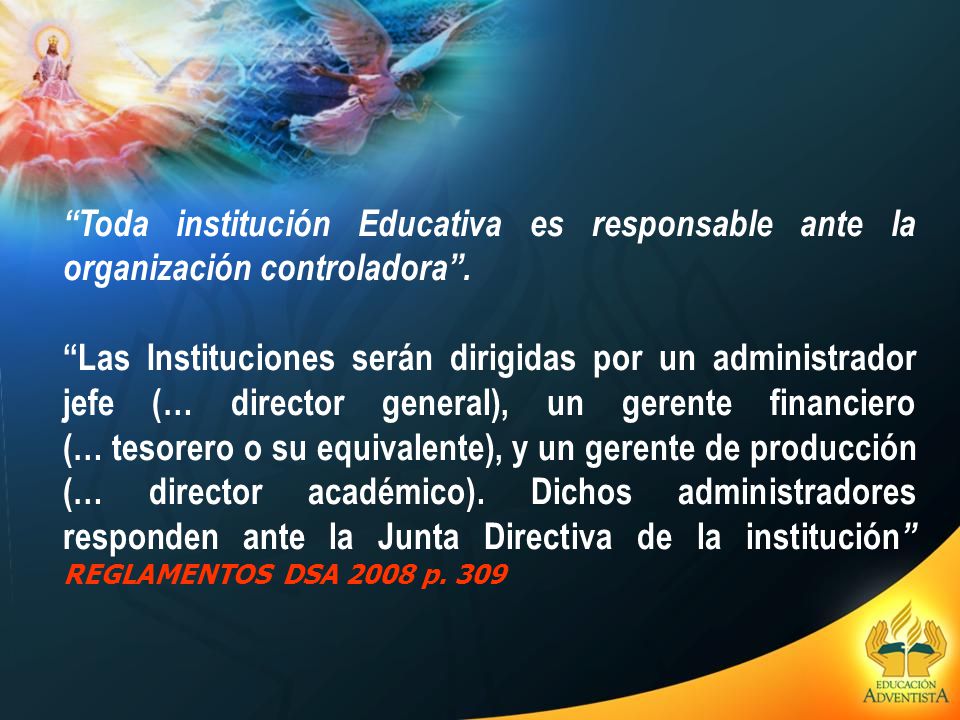 Toda institución Educativa es responsable ante la organización controladora .