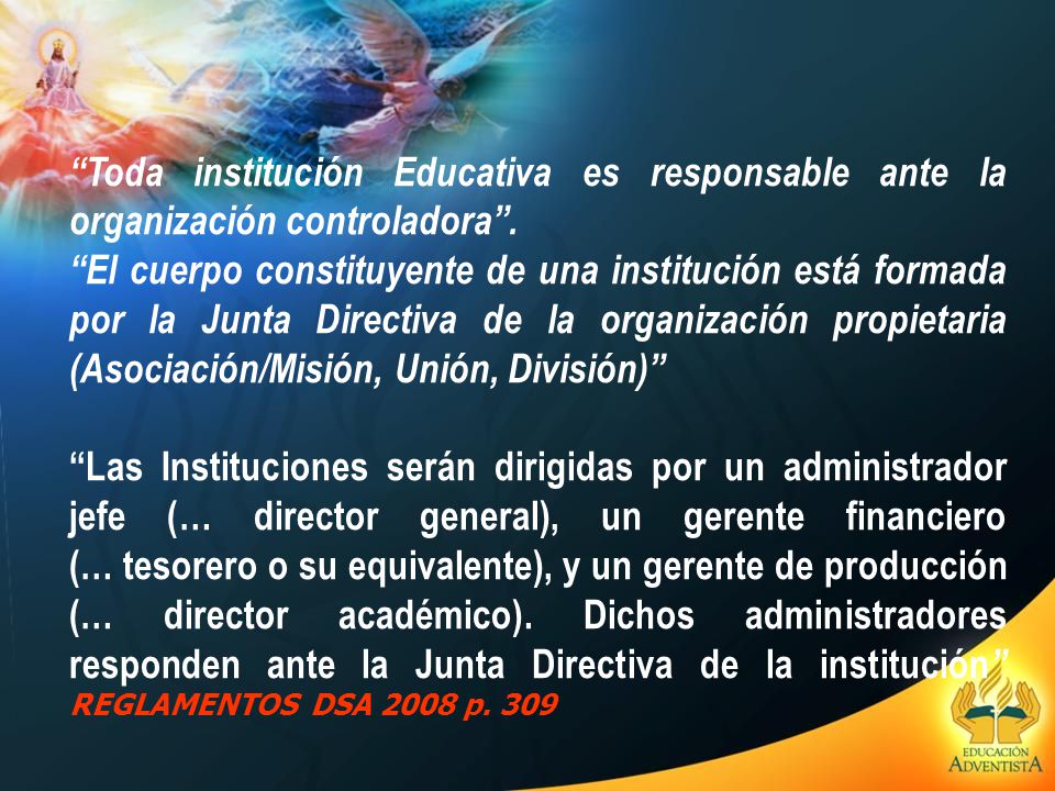 Toda institución Educativa es responsable ante la organización controladora .