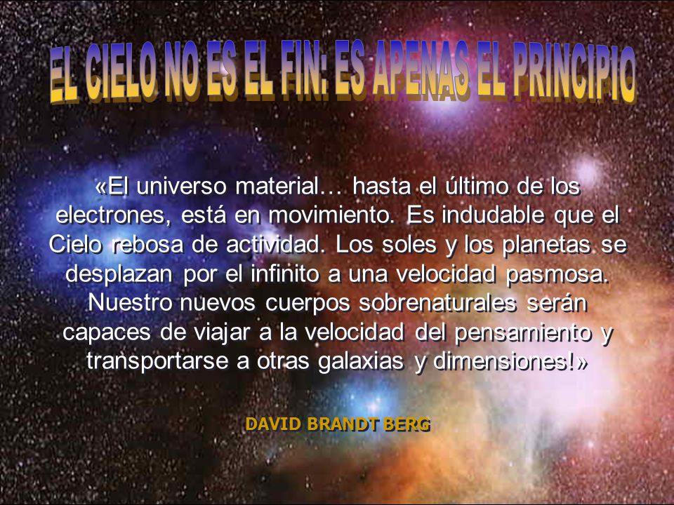 EL CIELO NO ES EL FIN: ES APENAS EL PRINCIPIO