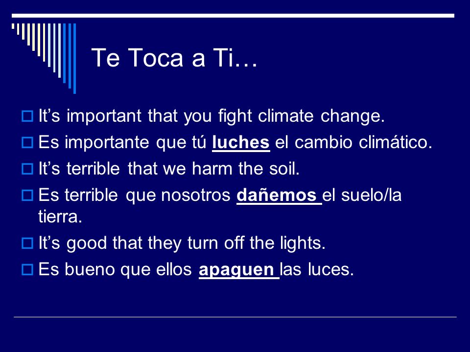 Te Toca a Ti… It’s important that you fight climate change.