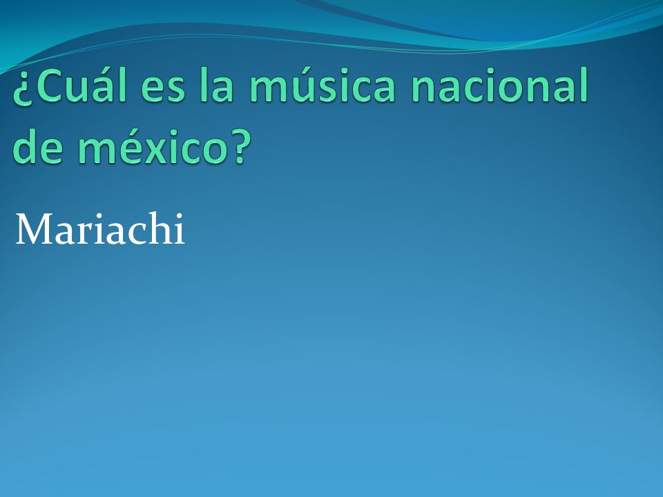 ¿Cuál es la música nacional de méxico
