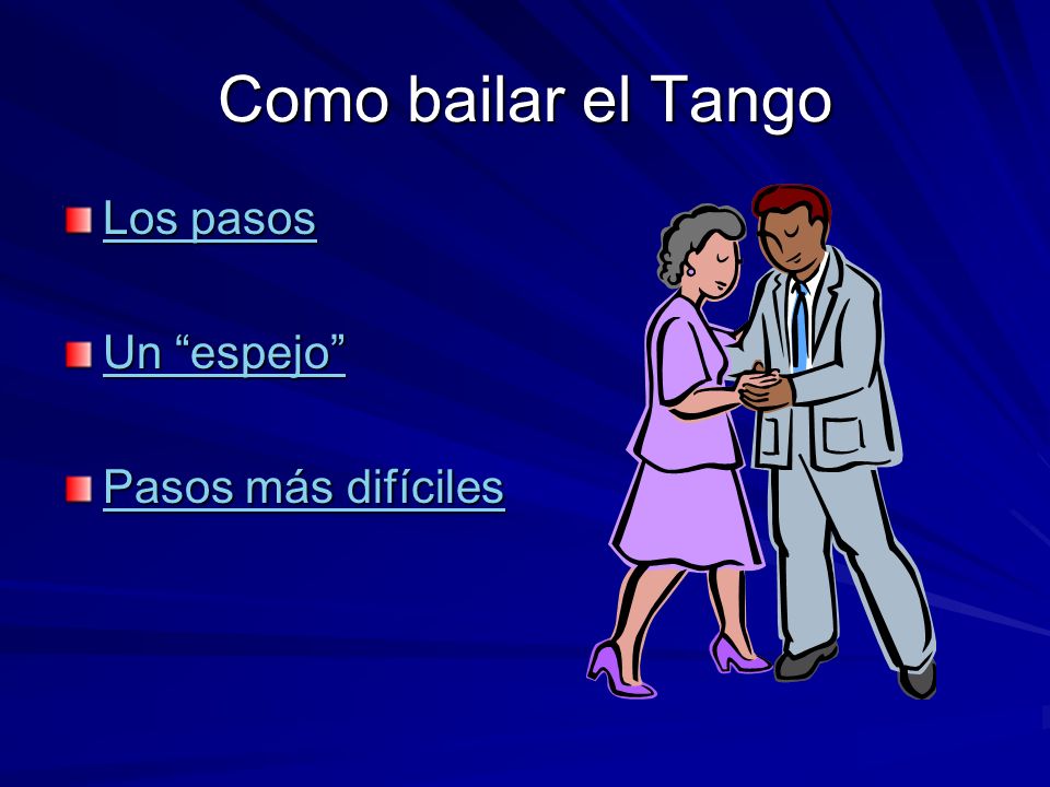Como bailar el Tango Los pasos Un espejo Pasos más difíciles