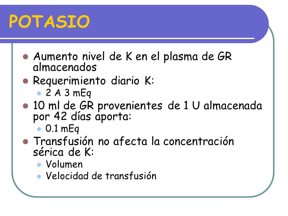 POTASIO Aumento nivel de K en el plasma de GR almacenados