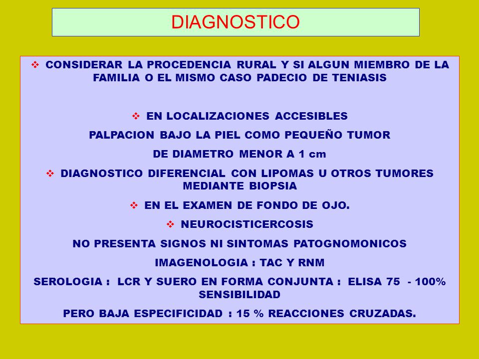 DIAGNOSTICO v CONSIDERAR LA PROCEDENCIA RURAL Y SI ALGUN MIEMBRO DE LA FAMILIA O EL MISMO CASO PADECIO DE TENIASIS.
