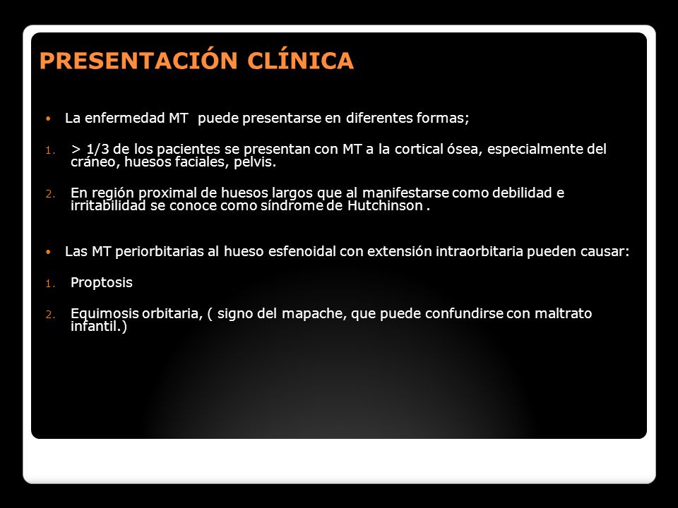 PRESENTACIÓN CLÍNICA La enfermedad MT puede presentarse en diferentes formas;